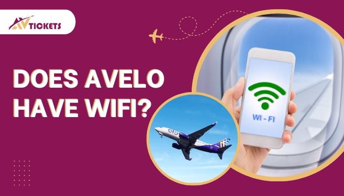 Does Avelo Have WiFi? TVS & Food - Guide