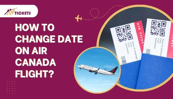 How to change Date on Air Canada Flight?