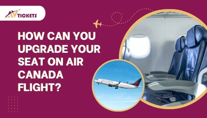 How can you upgrade your seat on Air Canada flight?