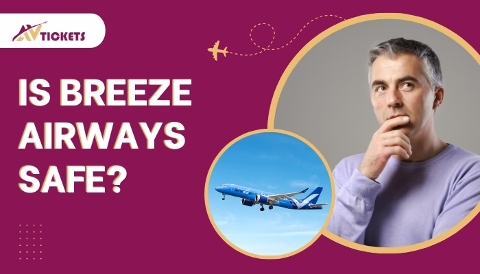Is Breeze Airways Safe? What to Know Before You Fly 