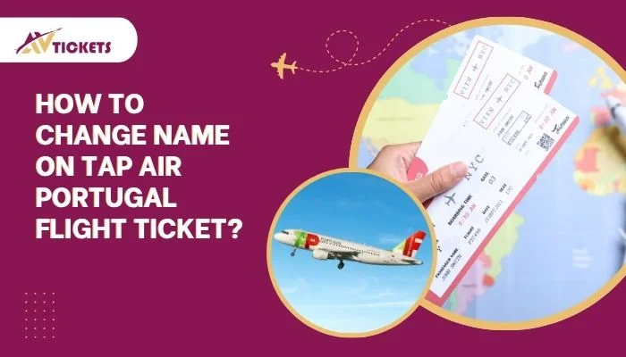 How to change name on Tap Air Portugal Flight Ticket?