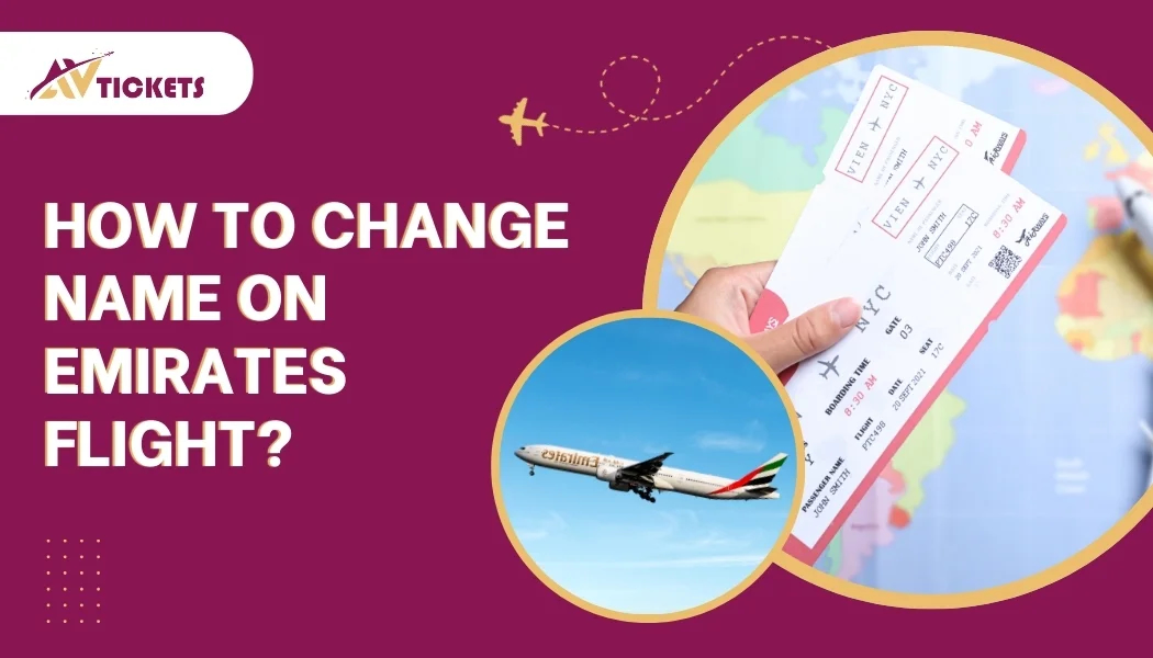 How do you change the name on an Emirates Flight Ticket? How do you change the name on an Emirates Flight Ticket?