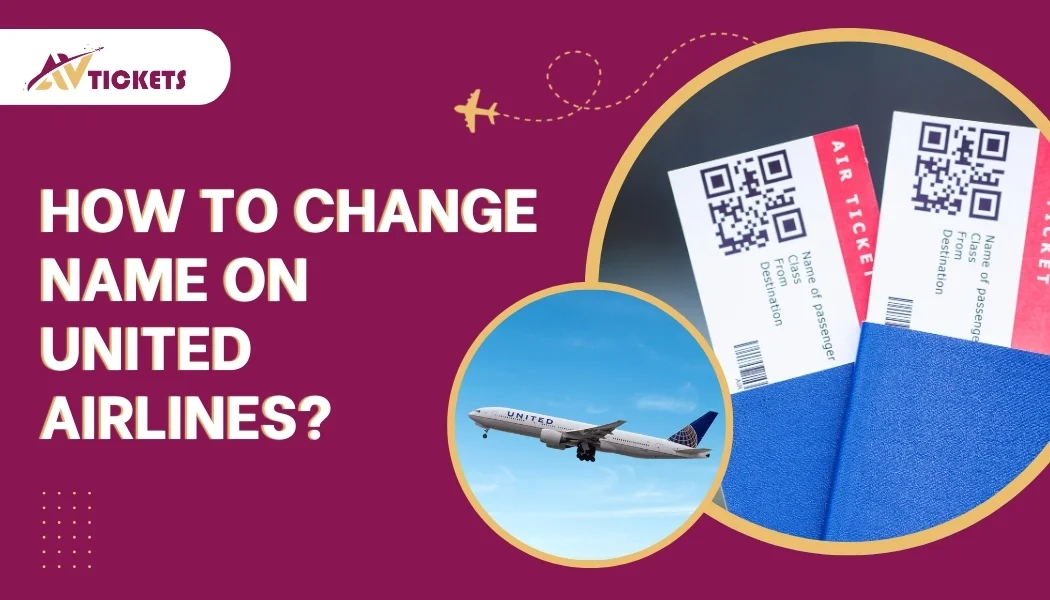 How do you change the name on a United Airlines flight ticket? How do you change the name on a United Airlines flight ticket?